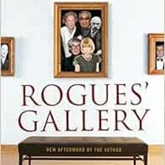 VIEW EBOOK EPUB KINDLE PDF Rogues' Gallery: The Secret Story of the Lust, Lies, Greed