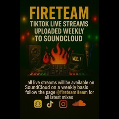 FIRETEAM TikTok LIVE - PURE VYBZ - (6.11.25)