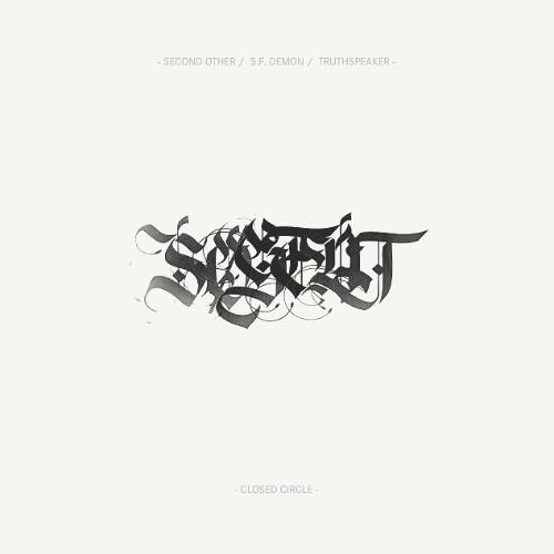 Second Other / S.F. Demon / truthspeaker - Closed Circle
