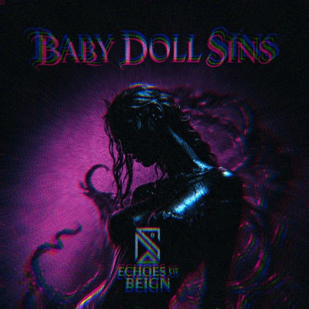 Stream Baby Doll Sins by ECHOES OF BEIGN | Listen online for free on ...