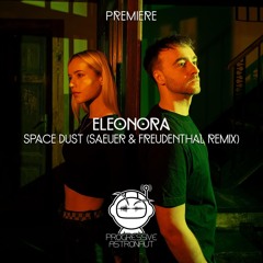PREMIERE: Eleonora - Space Dust (Saeuer & Freudenthal Remix) [Feinstoff]