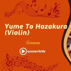 Yume To Hazakura (Violin)