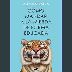 #^DOWNLOAD ✨ Cómo mandar a la mierda de forma educada / How to Politely Tell People Off (Spanish E