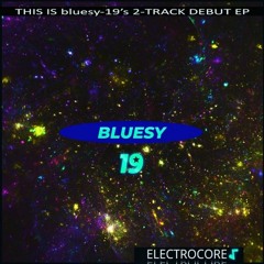 bluesy-19 -  METEOR  -   -Electrocore EP