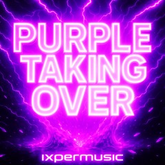 PURPLE TAKING OVER