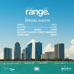 range. Live Sets @ Jolene Sound Room Miami || 3.24.24