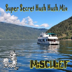Super Secret Hush Hush Mix