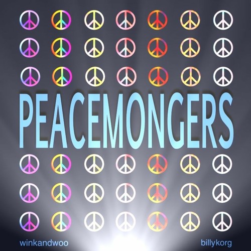 Peacemongers - Billy Korg & winkandwoo