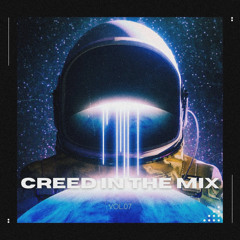 CREED In The Mix - Vol.07