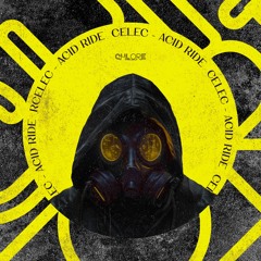 CELEC - Acid Ride (Original Mix)