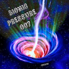 Bionic Pressure 007 (Techno) - 2022/01