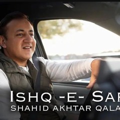 ISHQ-E-SAFAR  SHAHID AKHTAR QALANDAR