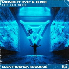 MIDNIGHT CVLT & EH!DE - Meet Your Maker (Hònoria Studio)