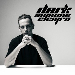 Dark Science Electro presents: Djedjotronic guest Mix