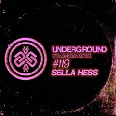 SELLA HESS I Underground - ТЯΛЛSMłSSłФЛ CXIX