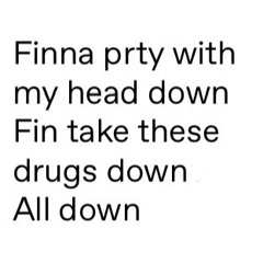 Prty with my head Down