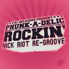 Nick Riot - Rockin (Re-Groove) (FREE DL)