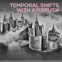 Temporal Shifts with Airbrush