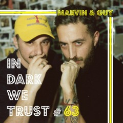 Marvin & Guy - IN DARK WE TRUST #63