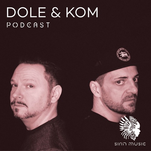 Sounds of Sirin Podcast #43 - Dole & Kom