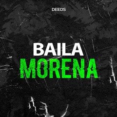 Deeds - Baila Morena (Extended Mix)