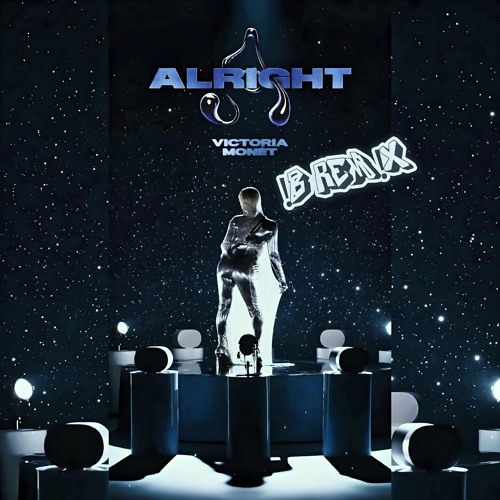 Victoria Monét • Alright  °!B rÉm!x°