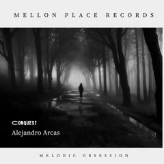 Alejandro Arcas - Conquest [Mellon Place Records]