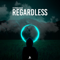 Regardless