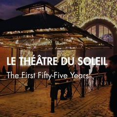 get [❤ PDF ⚡]  Le Th??tre du Soleil: The First Fifty-Five Years ipad