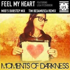 Moments Of Darkness - Feel My Heart (Tim Besamusca Remix)