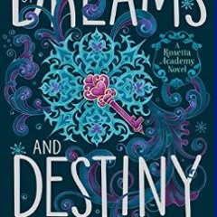 $${EBOOK} ⚡ Of Dreams and Destiny (Rosetta Academy)     Hardcover – September 19, 2023 DOWNLOAD @P