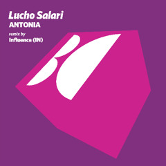 Lucho Salari - Antonia (Influence (IN) Remix)