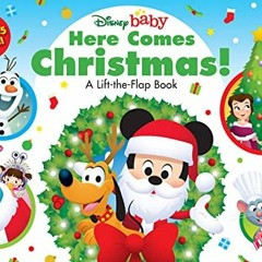 [GET] EPUB 💌 Disney Baby Here Comes Christmas!: A Lift-the-Flap Book by  Disney Book