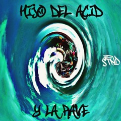 Hijo Del Acid Y La Rave