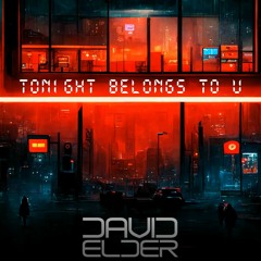 Tonight Belongs To U (David Elder Rework)*FREE DOWNLOAD*