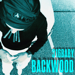 316BABY - BACKWOOD