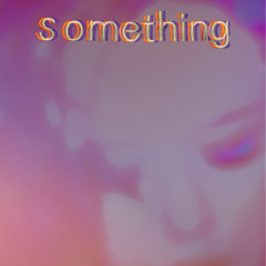 Something