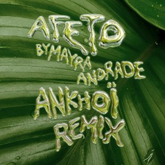 Mayra Andrade - Afeto (Ankhoï Remix)