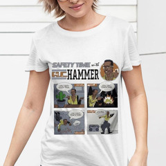 Safety Time With M.c Hammer Shirt