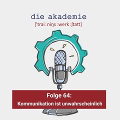 Folge 64: Kommunikation Ist Unwahrscheinlich