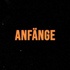 ANFÄNGE