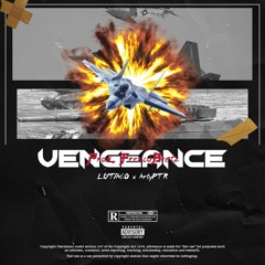 Lutiaco x ArtyPTR - VENGEANCE