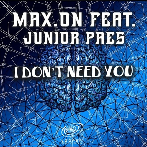 I don't need you Max.On feat junior paes Radio vers
