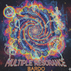 Multiple Resonance - Bardo