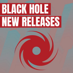 Black Hole New Releases