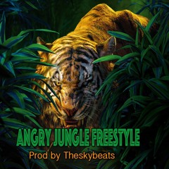 Angry Jungle Freestyle prod by the skybeats
