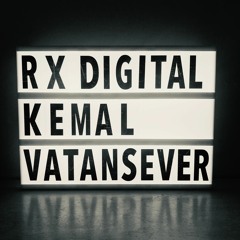 Kemal Vatansever @ RX Digital