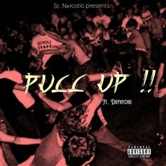 Pull up !! Ft. Dxpxycho [Unmastered]