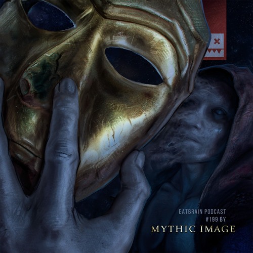 EATBRAIN Podcast 199 by MYTHIC IMAGE