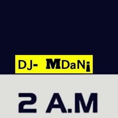 2am - Karan aujla Punjabi DJ remix by [    𝗗𝗝-𝗗𝗮𝗡¡   ]